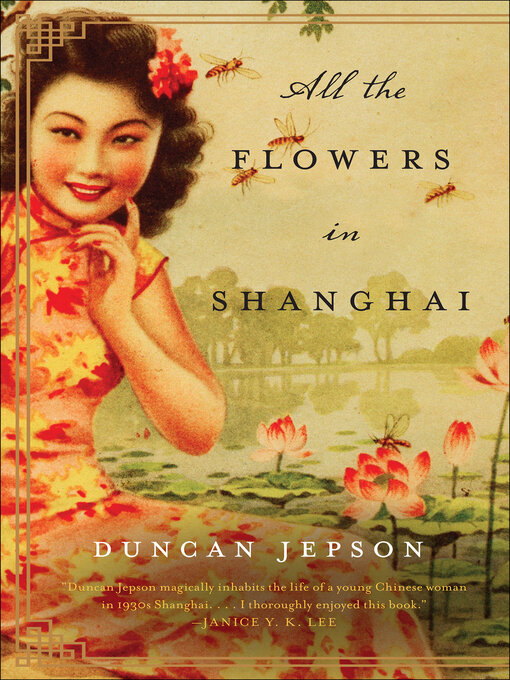 Title details for All the Flowers in Shanghai by Duncan Jepson - Available